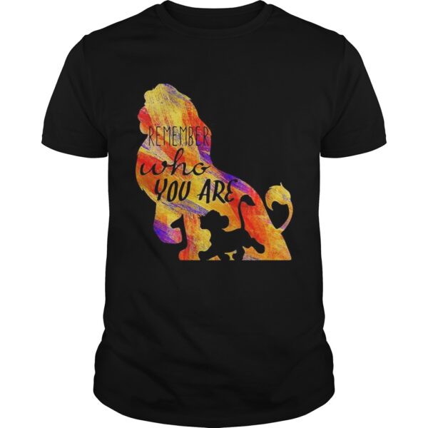 Simba Remember Who You Are Lion King Unisex Shirt