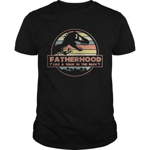 Fatherhood Like A Walk In The Park Vintage Unisex Shirt 510x510 1