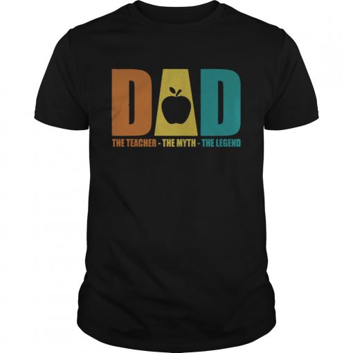 Dad The Teacher The Myth The Legend Apple Vintage Unisex Shirt 510x510 1