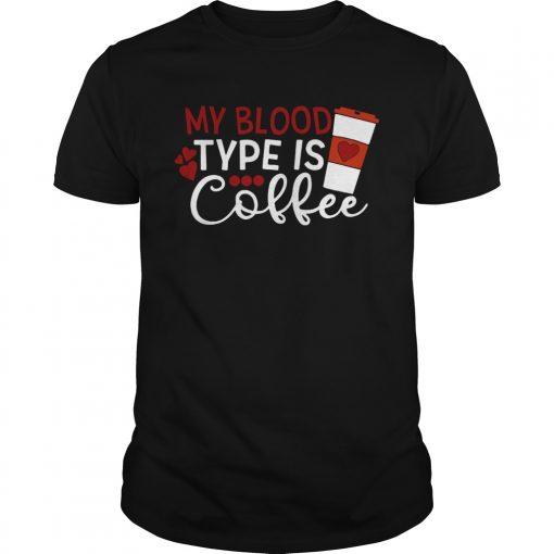My Blood Type Is Coffee Unisex Shirt 510x510 1