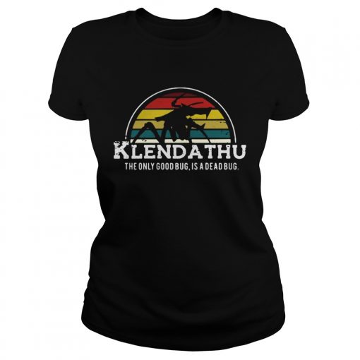 Klendathu The Only Good Bug Is A Dead Bug Vintage Shirt 510x510 1