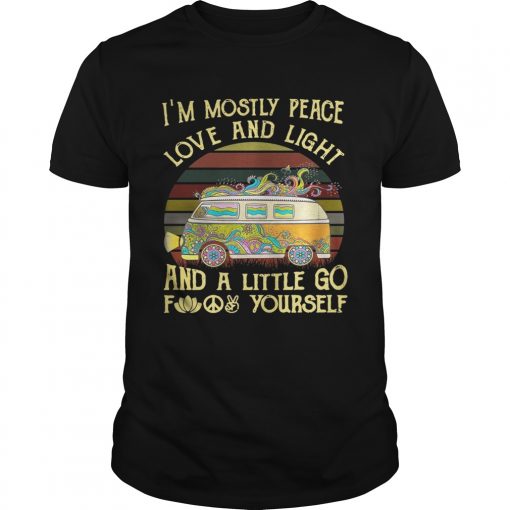 Hippie Im Mostly Peace Love And Light And A Little Go Fuck Yourself Vintage Unisex Shirt 510x510 1