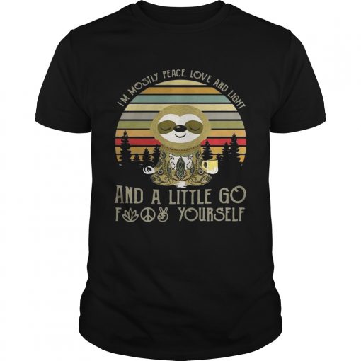 Sloth Im Mostly Peace Love And Light And A Little Go Fuck Yourself Vintage Unisex Shirt 510x510 1