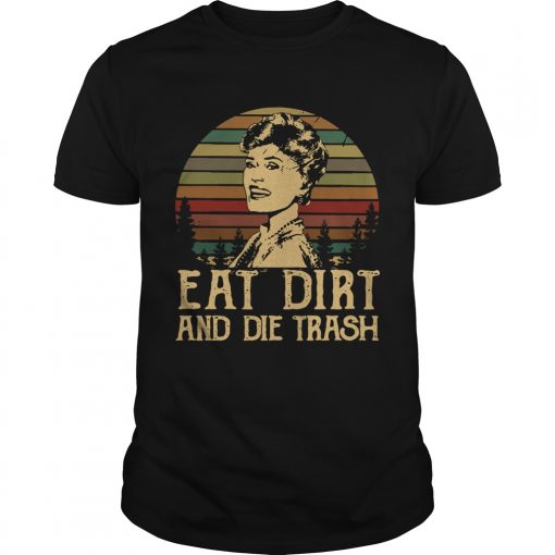 Blanche Devereaux Eat Dirt And Die Trash Vintage Unisex Shirt 510x510 1