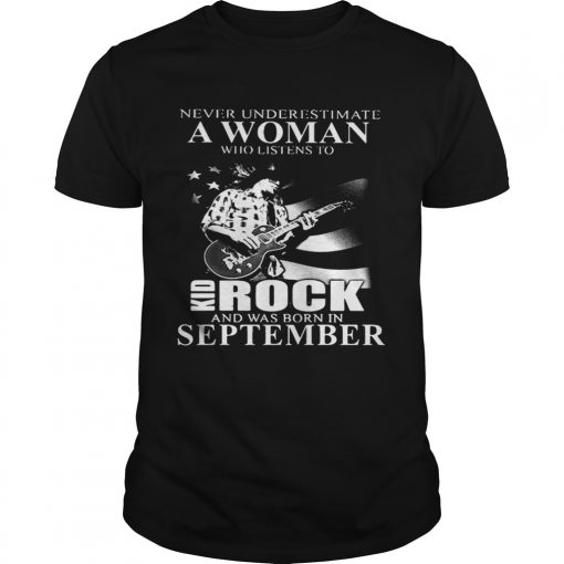 Never Underestimate A Woman Who Listens To Kid Rock And Was Born In September Guys Shirt 510x510 1