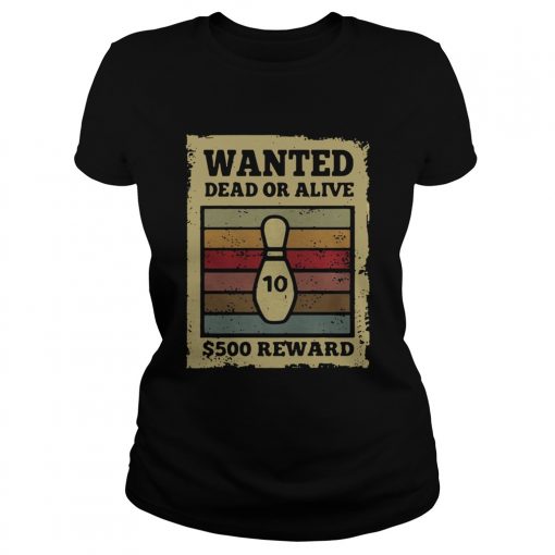 Wanted Dead Or Alive S500 Reward Bowling Vintage Ladies Shirt 510x510 1