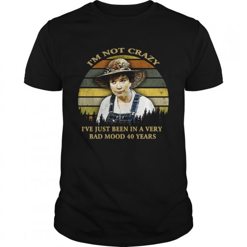 Im Not Crazy Ive Just Been In A Very Bad Mood 40 Years Vintage Guys Shirt 510x510 1