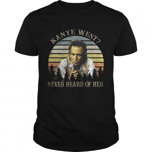 Guys Tee Kanye West Never Heard Of Her Vintage 510x510 1
