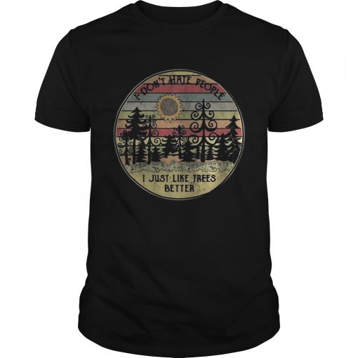I Done28099t Hate People I Just Like Trees Better Vintage Guys Tee 510x510 1