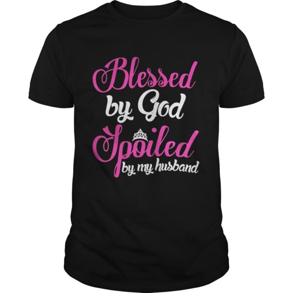 Blessed By God Spoiled By My Husband Guys Tee