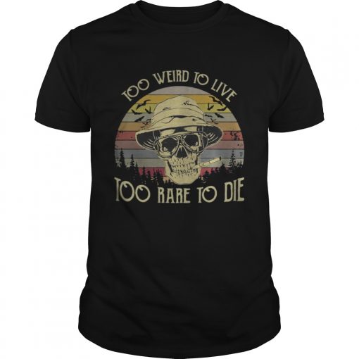 Too Weird To Live Too Rare To Die Skull Vintage Unisex 510x510 1
