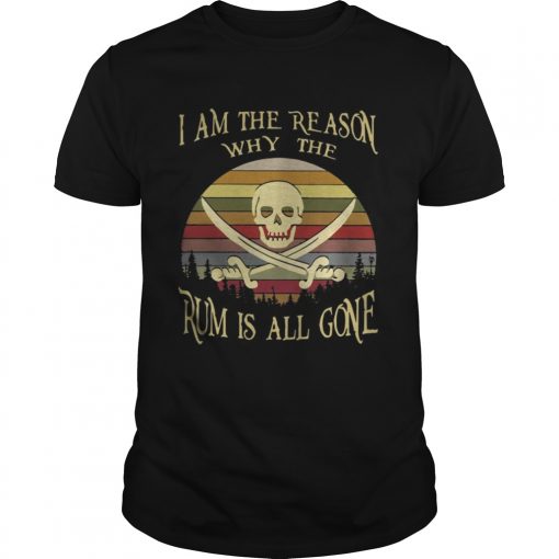 I Am The Reason Why The Rum Is All Gone Vintage Unisex 510x510 1