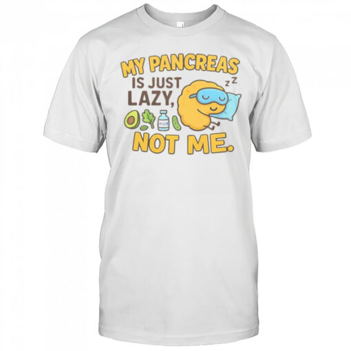 Funny Type 1 Diabetes My Pancreas Is Just Lazy Not Me T Shirt Mens T Shirt Ryllgv 510x510 1