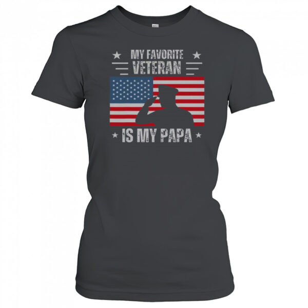 My Favorite Veteran Is My Papa Veterans Day Military America Flag T Shirt Womens T Shirt Oejj0x