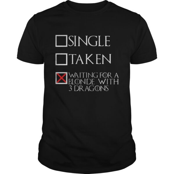 Waiting For A Blonde With 3 Dragons Shirt