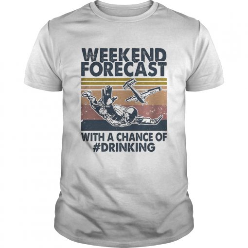 Weekend Forecast With A Chance Of Drinking Man Vintage Unisex 510x510 1