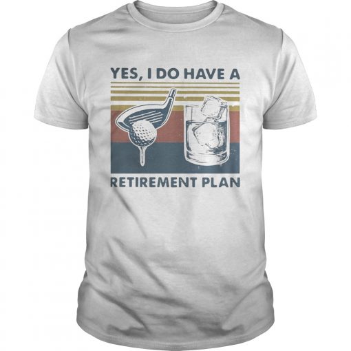 Yes I Do Have A Retirement Plan Golf Vintage Retro Unisex 510x510 1