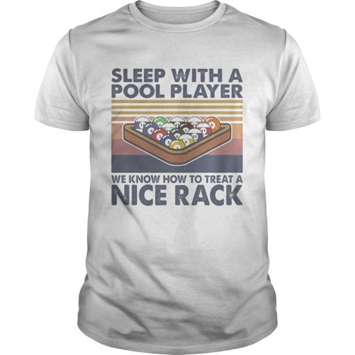 Sleep With A Pool Player We Know How To Treat A Nice Rack Vintage Retro Unisex 510x510 1