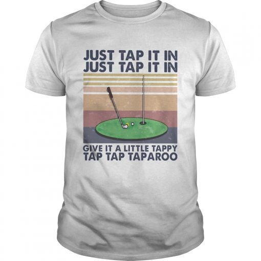 Golf Just Tap It In Give It A Little Tappy Tap Tap Taparoo Vintage Retro Unisex 510x510 1