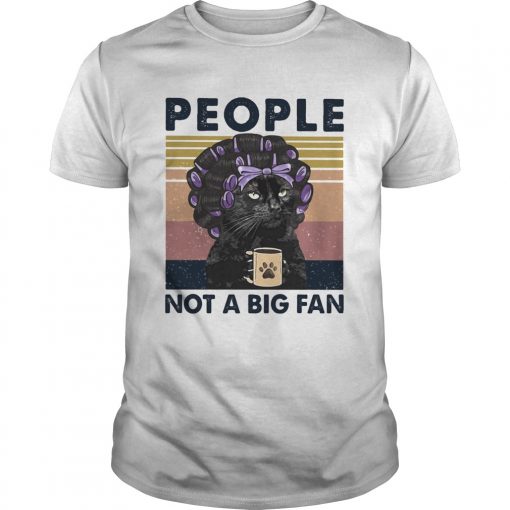 People Not A Big Fan Cat Vintage Retro Shirttop People Not A Big Fan Cat Vintage Retro Unisex 510x510 1