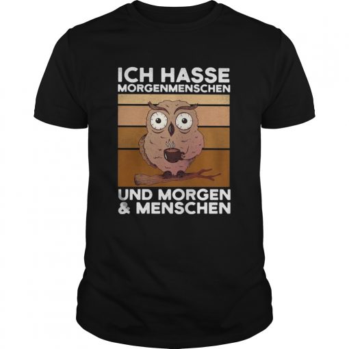 Ich Hasse Morgenmenschen Und Morgen And Menschen Owl Vintage Retro Unisex 510x510 1