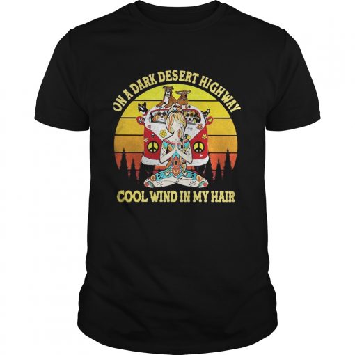 On A Dark Desert Highway Cool Wind In My Hair Hippie Yoga Vintage Retro Unisex 510x510 1