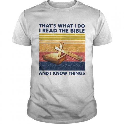 Cross Thats What I Do I Read The Bible And I Know Things Vintage Retro Unisex 510x510 1