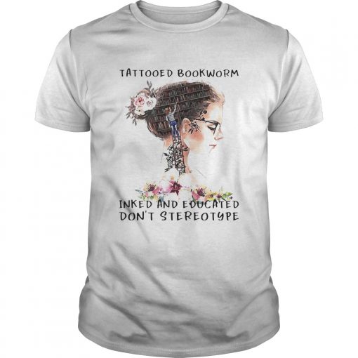 Girl Tattooed Bookworm Inked And Educated Dont Stereotype Unisex 510x510 1