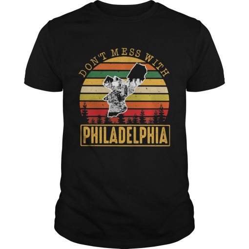 Dont Mess With Philadelphia Vintage Retro Unisex 510x510 1