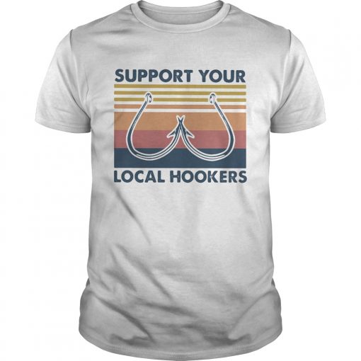 Support Your Local Hookers Fishing Vintage Retro Unisex 510x510 1