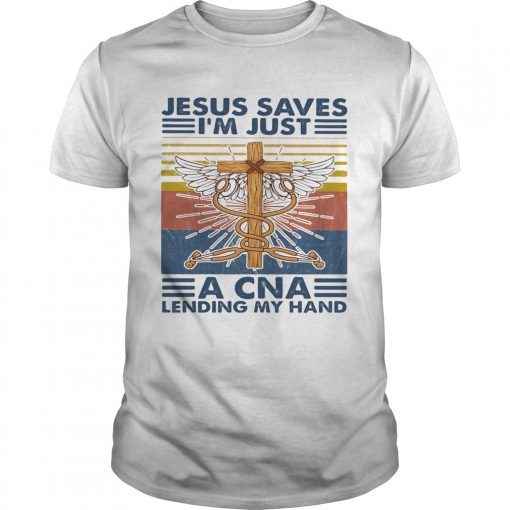 Jesus Saves Im Just A Cna Lending My Hand Vintage Unisex 510x510 1