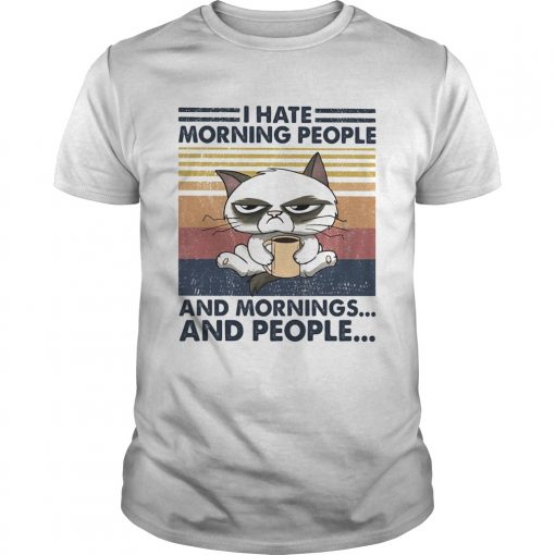 Cat I Hate Morning People And Mornings And People Vintage Retro Unisex 510x510 1