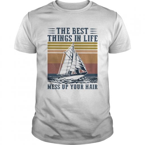 Boat The Best Things In Life Mess Up Your Hair Vintage Retro Unisex 510x510 1