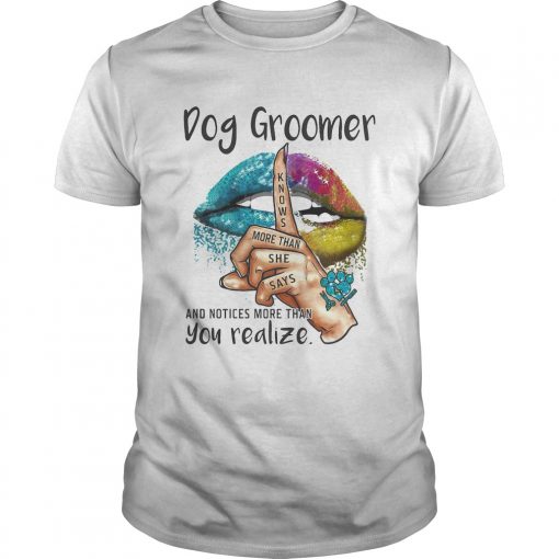 Dog Groomer And Notices More Than You Realize Lips Color Unisex 510x510 1