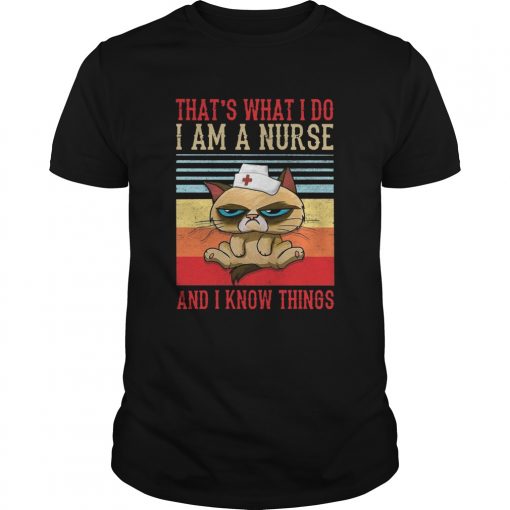 Thats What I Do I Am A Nurse And I Know Things Vintage Unisex 510x510 1