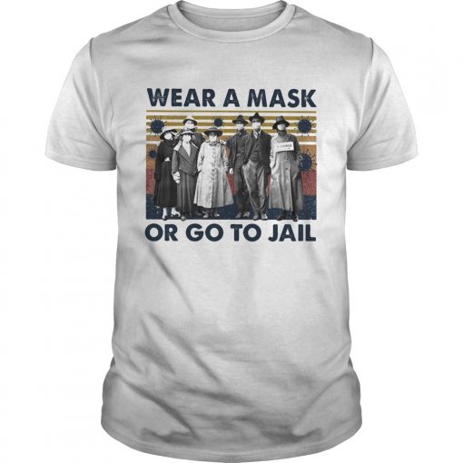 Wear A Mask Or Go To Jakl Coronavirus Vintage Retro Unisex 510x510 1