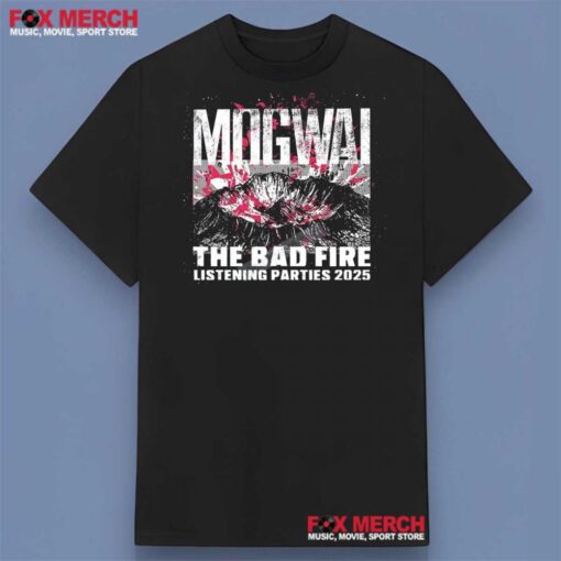 Mogwai The Bad Fire Listening Parties 2025 Shirt 1 Fjqe 510x510 1