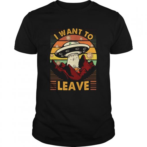 I Want To Leave Spaceship Vintage Retro Unisex 510x510 1