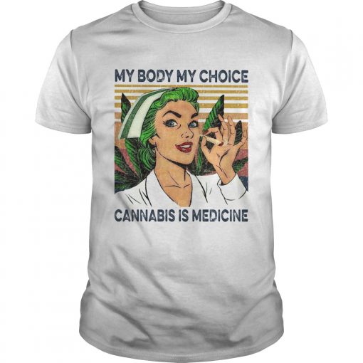 My Body My Choice Cannabis Is Medicine Weed Vintage Retro Unisex 510x510 1