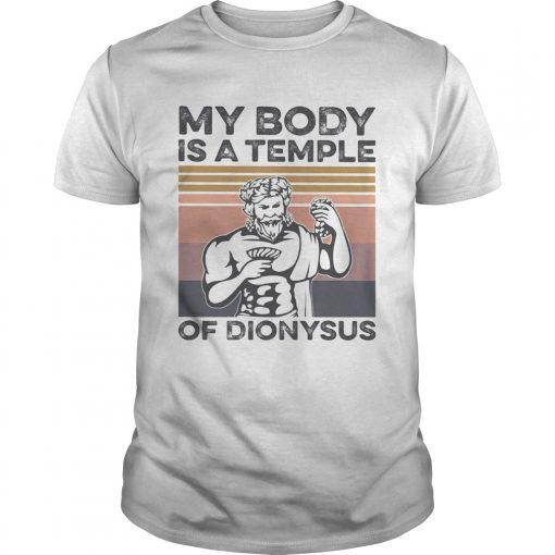 My Body Is A Temple Of Dionysus Vintage Retro Unisex 510x510 1