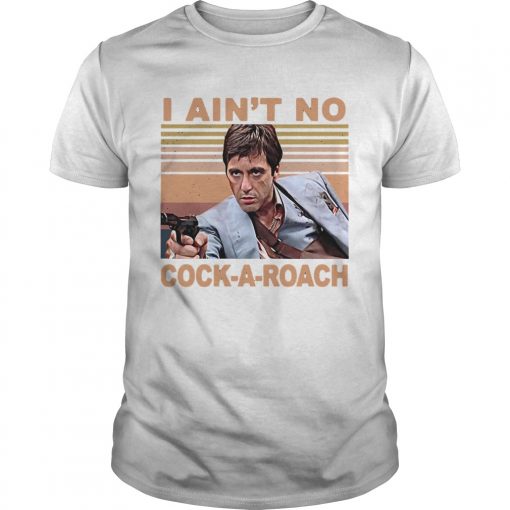 Scarface Tony Montana I Aint No Cockaroach Vintage Retro Unisex 510x510 1