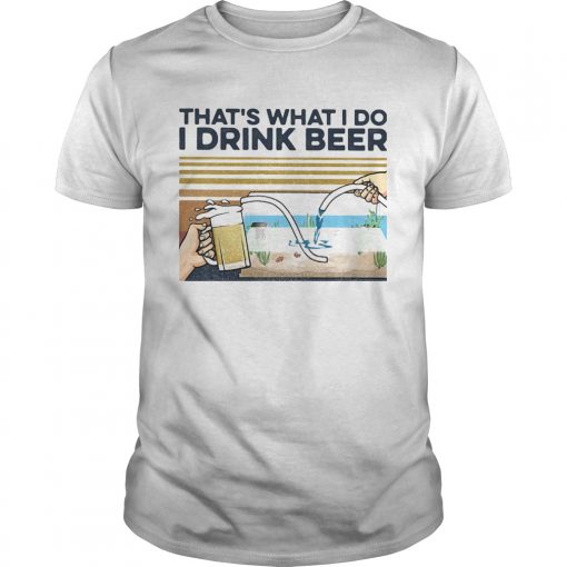 Thats What I Do I Drink Beer Vintage Retro Unisex 510x510 1