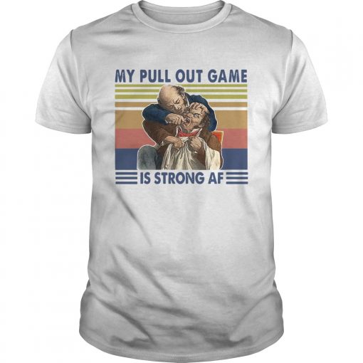 My Pull Out Game Is Strong Af Vintage Unisex 510x510 1