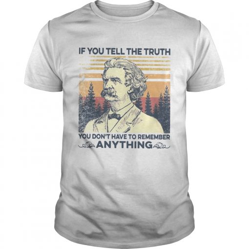 If You Tell The Truth You Dont Have To Remember Anything Vintage Unisex 510x510