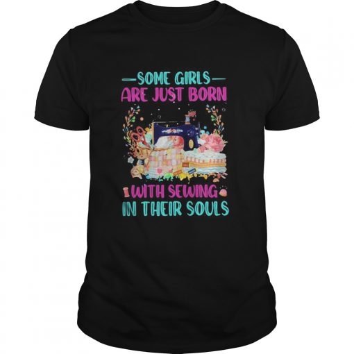 Some Girls Are Just Born With Sewing In Their Souls Color Unisex 510x510 1