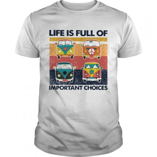 Hippie Bus Life Is Full Of Important Choices Vintage Unisex 510x510 1