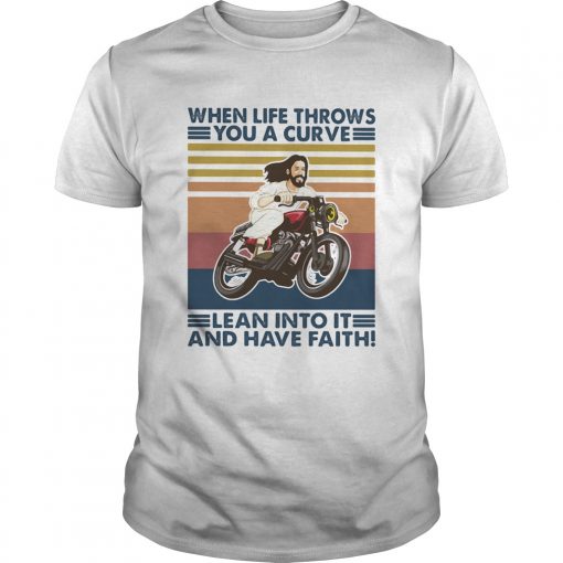 When Life Throws Lean Into It And Have Faith Motor Man Vintage Retro Unisex 510x510 1