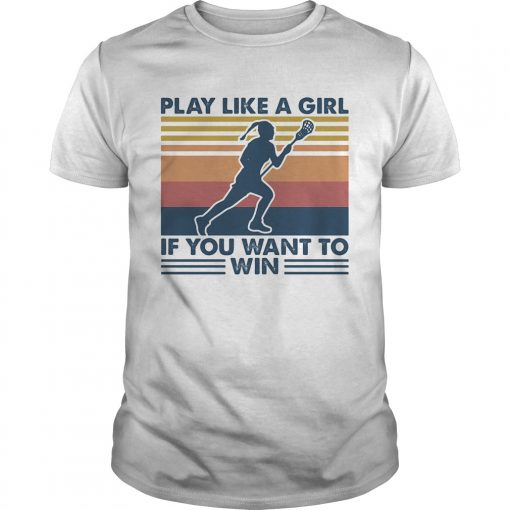 Play Like A Girl If You Want To Win Lacrosse Vintage Retro Unisex 510x510 1