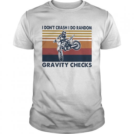 Motocross I Dont Crash I Do Random Gravity Checks Vintage Retro Unisex 510x510 1