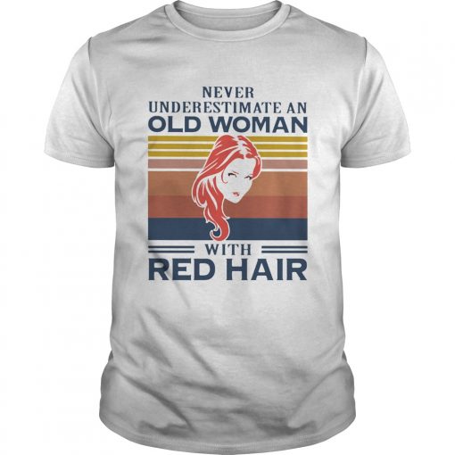 Never Underestimate An Old Woman With Red Hair Vintage Unisex 510x510 1